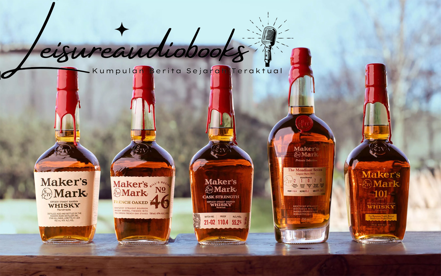 Sejarah Maker’s Mark Whisky: Dari Awal Mula Hingga Kesuksesan Global